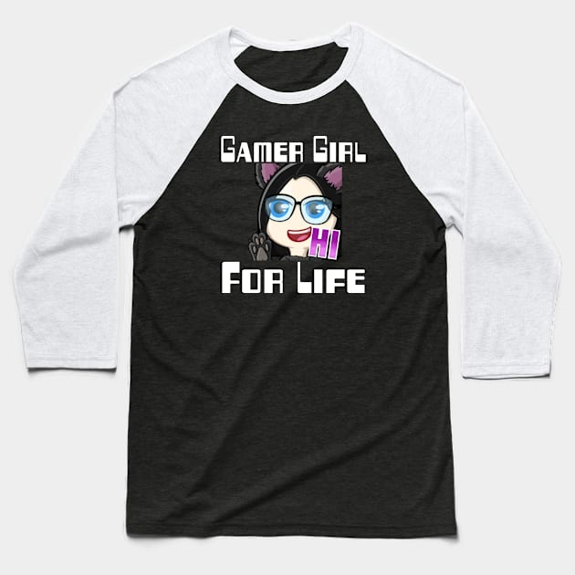 Gamer girl for life Baseball T-Shirt by WolfGang mmxx